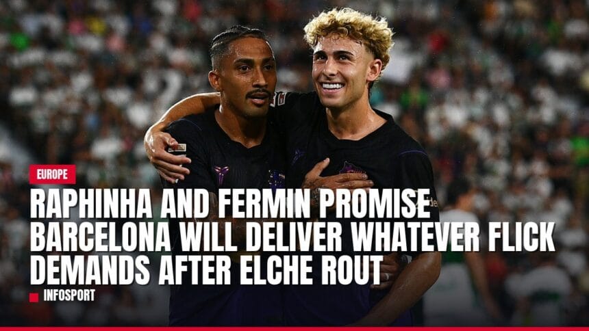 raphinha and fermin promise barcelona will deliver whatever flick demands after elche rout — news card