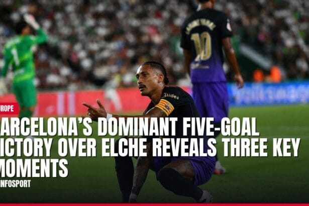 barcelona’s dominant five goal victory over elche reveals three key moments — news card
