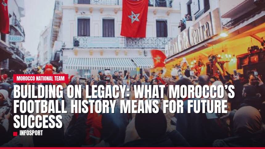Moroccan crowd celebrates with flags, text about football legacy.