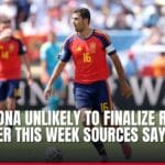 barcelona unlikely to finalize rodri transfer this week sources say — news card