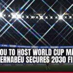 camp nou to host world cup matches while bernabeu secures 2030 final — news card