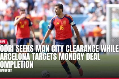 rodri seeks man city clearance while barcelona targets monday deal completion — news card