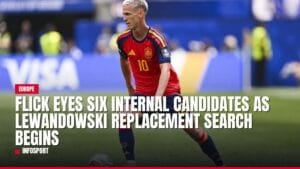 flick eyes six internal candidates as lewandowski replacement search begins — news card