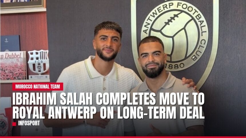 ibrahim salah completes move to royal antwerp on long term deal — news card
