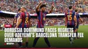 borussia dortmund faces regrets over adeyemi’s barcelona transfer fee demands — news card