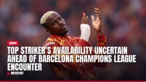 top striker’s availability uncertain ahead of barcelona champions league encounter — news card