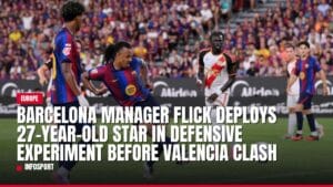 barcelona manager flick deploys 27 year old star in defensive experiment before valencia clash — news card