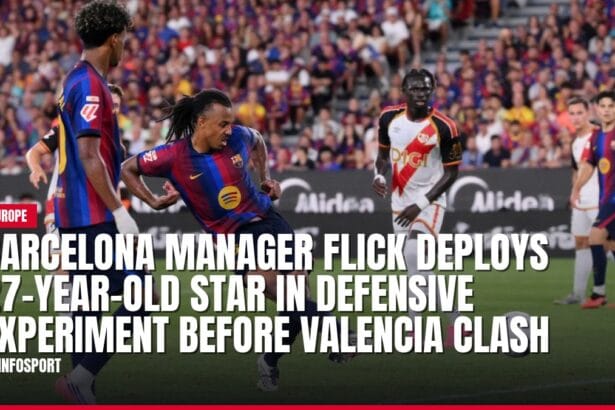 barcelona manager flick deploys 27 year old star in defensive experiment before valencia clash — news card