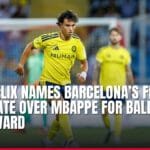 joao felix names barcelona’s finest candidate over mbappe for ballon d’or award — news card