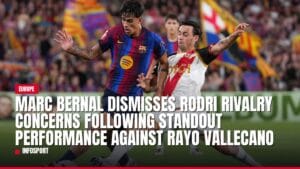 marc bernal dismisses rodri rivalry concerns following standout performance against rayo vallecano — news card