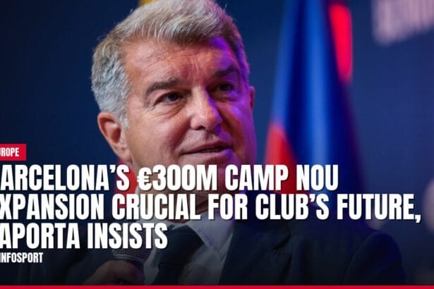 barcelona’s €300m camp nou expansion crucial for club’s future, laporta insists — news card