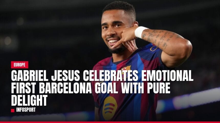 gabriel jesus celebrates emotional first barcelona goal with pure delight — news card