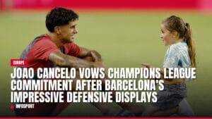 joao cancelo vows champions league commitment after barcelona’s impressive defensive displays — news card