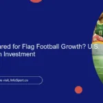 Is Nigeria Prepared for Flag Football Growth? U.S. Insights & Youth Investment