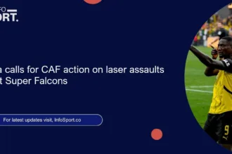 Nigeria calls for CAF action on laser assaults against Super Falcons