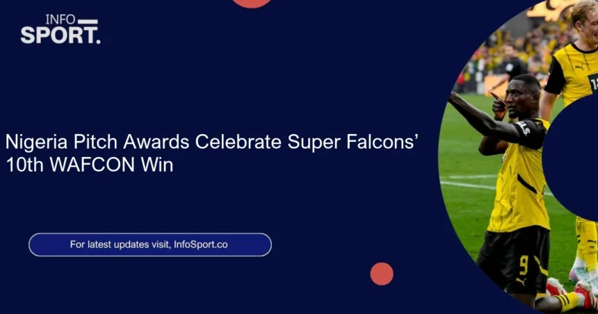 Nigeria Pitch Awards Celebrate Super Falcons’ 10th WAFCON Win