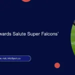 Nigeria Pitch Awards Salute Super Falcons’ Achievements