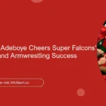 Nigeria Shines: Adeboye Cheers Super Falcons’ WAFCON Win and Armwrestling Success