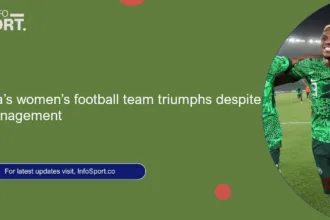 Nigeria’s women’s football team triumphs despite mismanagement