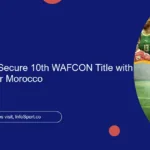 Super Falcons Secure 10th WAFCON Title with 3-2 Victory Over Morocco