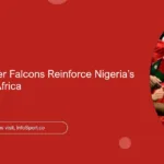 WAFCON: Super Falcons Reinforce Nigeria’s Dominance in Africa