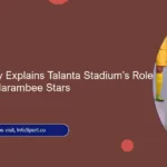 Benni McCarthy Explains Talanta Stadium’s Role in Revamping Harambee Stars
