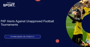 FKF Alerts Against Unapproved Football Tournaments