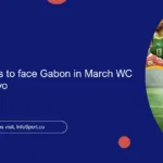 Harambee Stars to face Gabon in March WC qualifier at Nyayo