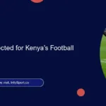 New Leader Elected for Kenya’s Football Federation