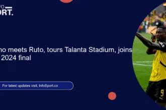 Infantino meets Ruto, tours Talanta Stadium, joins CHAN 2024 final