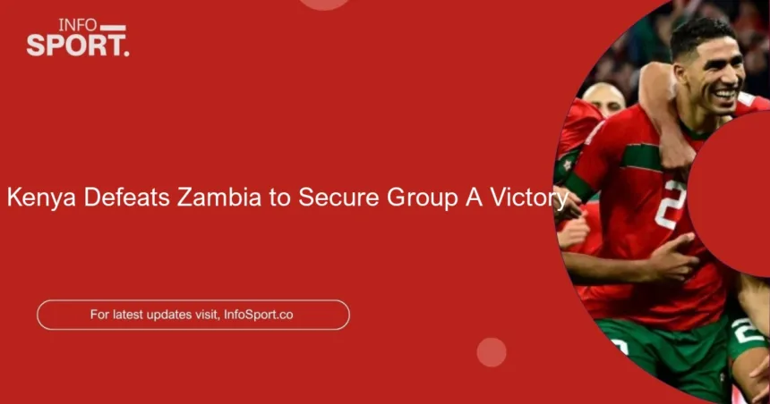 Kenya Defeats Zambia to Secure Group A Victory