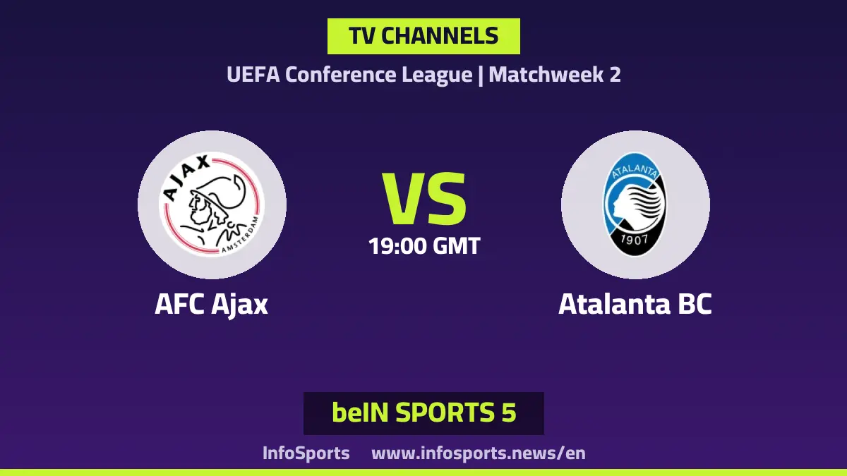 What channels are showing Ajax vs Atalanta in the UEFA Conference League?