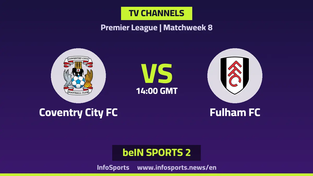 What channels are showing Coventry City vs Fulham in the Premier League?